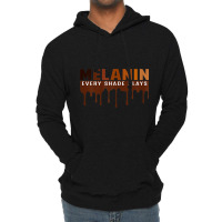 Womens Drippin Melanin Every Shade Slays Black History Gift _003 Lightweight Hoodie | Artistshot