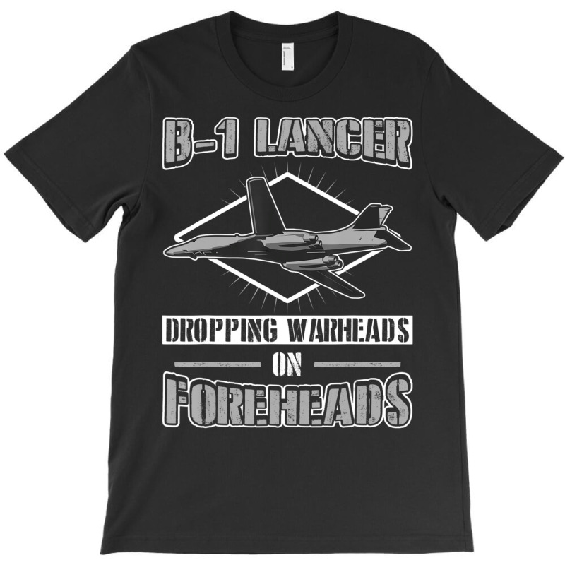 Trending B-1 Lancer Dropping Warheads On Foreheads T-Shirt by quanghuydinh1 | Artistshot