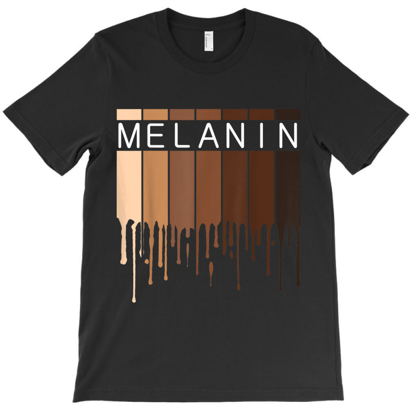 Melanin Pride Black History Month Drippin Melanin T-shirt | Artistshot