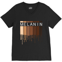 Melanin Pride Black History Month Drippin Melanin V-neck Tee | Artistshot