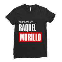 Hot Trend Property Of Raquel Murillo Ladies Fitted T-shirt | Artistshot