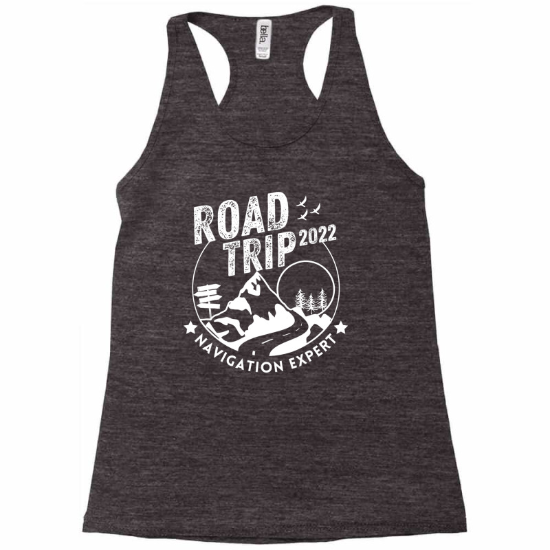 Funny Vacay Family Road Trip 2022 Navigation Expert Racerback Tank by mashaukronet | Artistshot