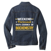 Limited Edition Weekend Forecast 100% Biochemistry Biochemist Ladies Denim Jacket | Artistshot