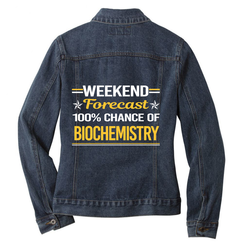 Limited Edition Weekend Forecast 100% Biochemistry Biochemist Ladies Denim Jacket by Pannell Quintero | Artistshot