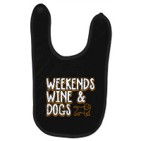 Limited Edition Weekends Wine Dogs Baby Bibs | Artistshot