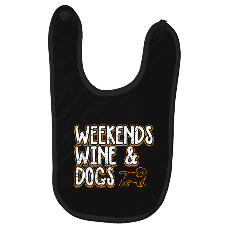 Limited Edition Weekends Wine Dogs Baby Bibs | Artistshot