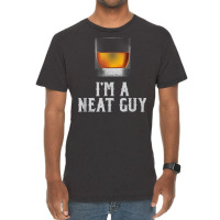 Mens I'm A Neat Guy Whiskey Neat Shirt Bourbon Drinker Gifts T Shirt Vintage T-shirt | Artistshot