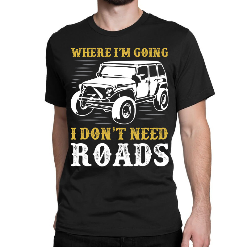 Limited Edition Where I,m Going Cars Classic T-shirt by Pannell Quintero | Artistshot