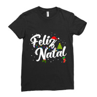 Feliz Natal Portuguese Christmas T Shirt Ladies Fitted T-shirt | Artistshot