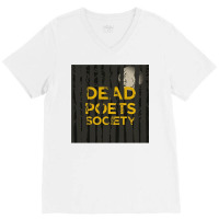 The Poets Society In Welton Academy 10 V-neck Tee | Artistshot