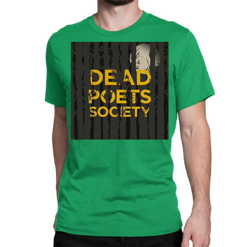 The Poets Society In Welton Academy 10 Classic T-shirt by tonchibenaja | Artistshot