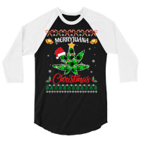 Merryjuana Weed Leaf Funny Christmas Pajama X Mas T Shirt 3/4 Sleeve Shirt | Artistshot