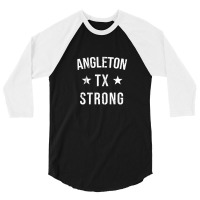 Angleton Tx Strong Hometown Souvenir Vacation Texas 3/4 Sleeve Shirt | Artistshot