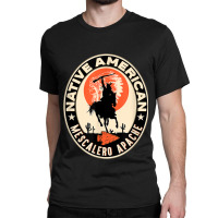 Mescalero Apache Strong Native American Indian Tribe Pride Classic T-shirt | Artistshot