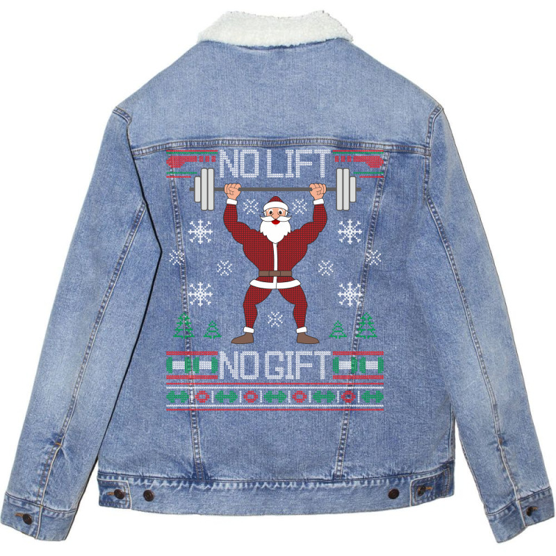 No Lift No Gift Santa Gym Workout Ugly Christmas Sweater Sweatshirt Unisex Sherpa-lined Denim Jacket | Artistshot