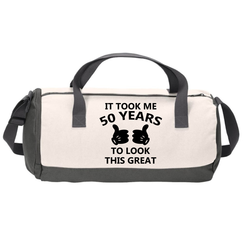 It Took Me 50 Years To Look This Great Duffel Bag | Artistshot