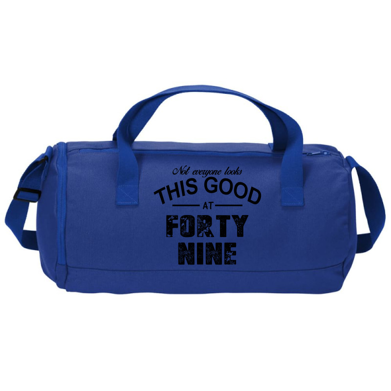Not Everyone Looks This Good At Forty Nine Duffel Bag | Artistshot