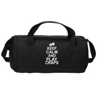 Keep Calm And Play Craps Duffel Bag | Artistshot