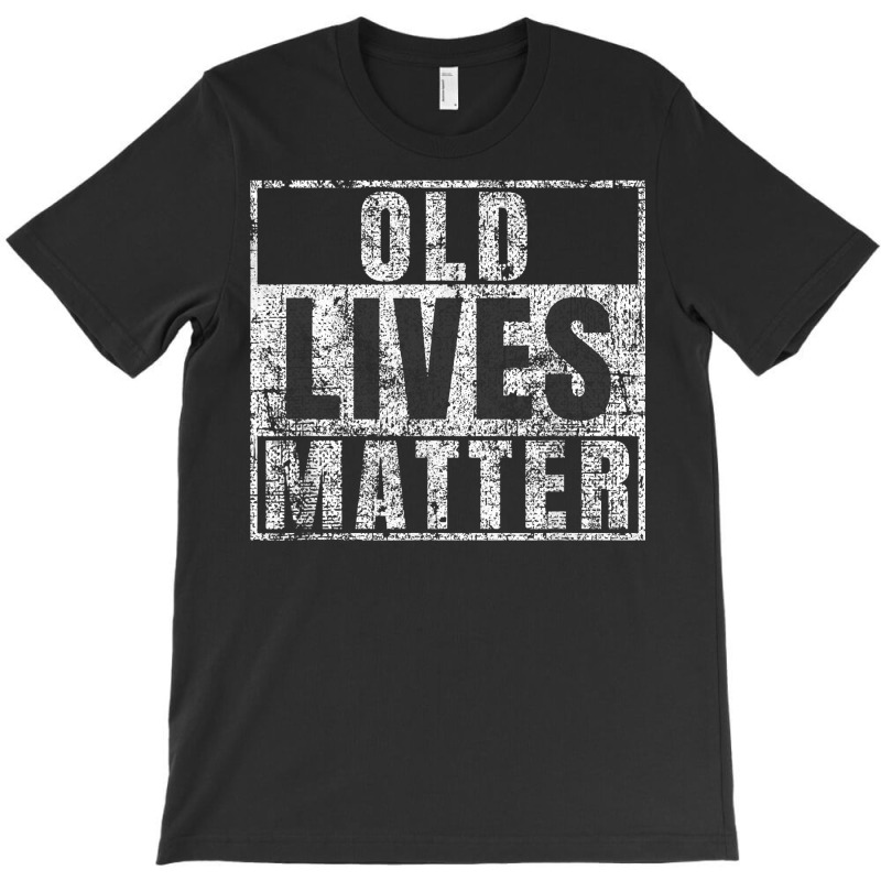 Old Lives Matter Shirt Funny 60th Birthday Gift Men Dad Gag T-shirt | Artistshot