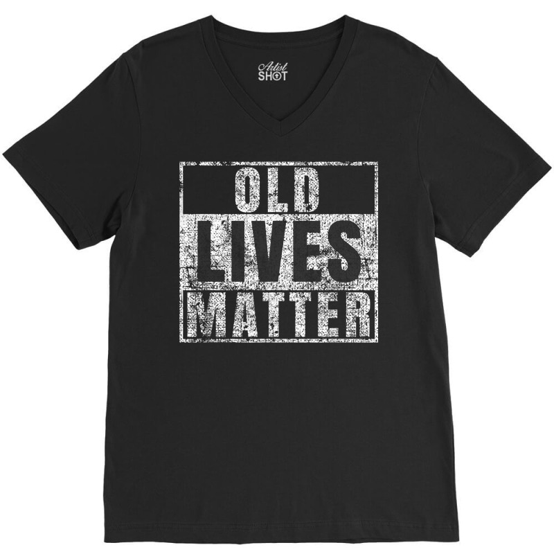 Old Lives Matter Shirt Funny 60th Birthday Gift Men Dad Gag V-neck Tee | Artistshot