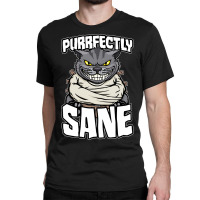 Hot Trend Purrfectly Sane Crazy Cat Lady Funny Mad Cat Lover Halloween Classic T-shirt | Artistshot