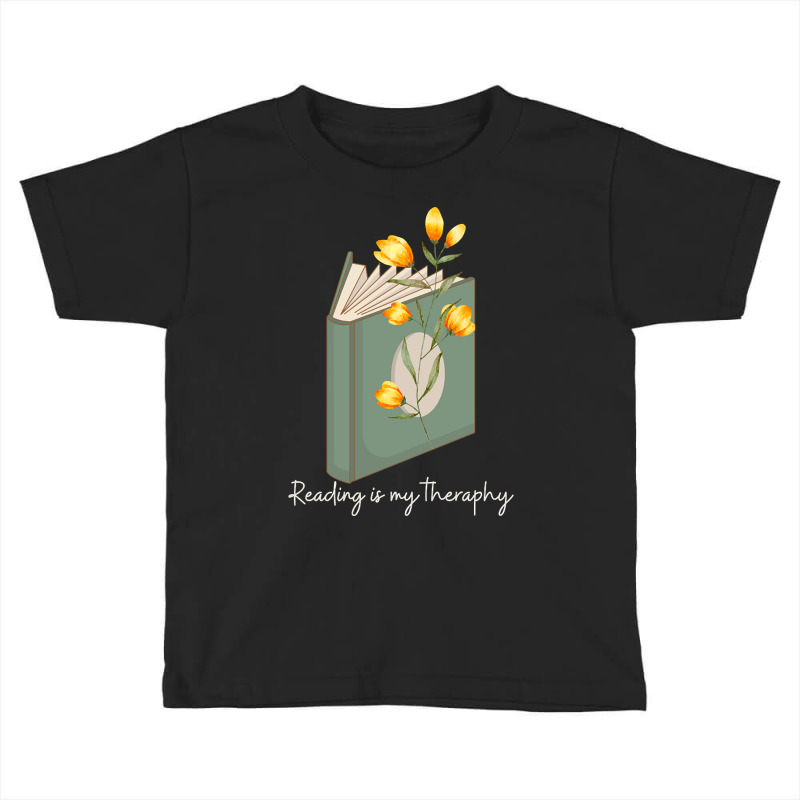 Trending Reading Is My Theraphy 104 Toddler T-shirt by macklinsampson | Artistshot