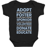 Hot Trend Adopt Foster Sponsor Donate Educate Animal Rescue Baby Bodysuit | Artistshot