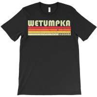 Wetumpka Al Alabama City Home Roots Retro 70s 80s T-shirt | Artistshot