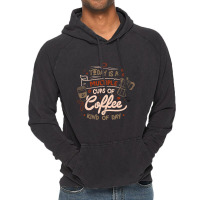 Limited Edition Today Is A Multiple Cups Of Coffee Kind Of Day - Funny Vintage Hoodie | Artistshot