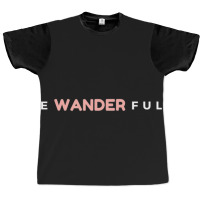 Limited Edition Be Wander Full Wanderlust Travel Fun Graphic T-shirt | Artistshot