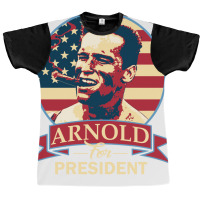 Arnold For President   Nostalgia Graphic T-shirt | Artistshot