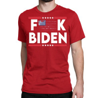 Fuck Biden   Vintage Classic T-shirt | Artistshot