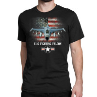 Hot Trend F16 Fighting Falcon American Flag Patriotic Usaf Classic T-shirt | Artistshot