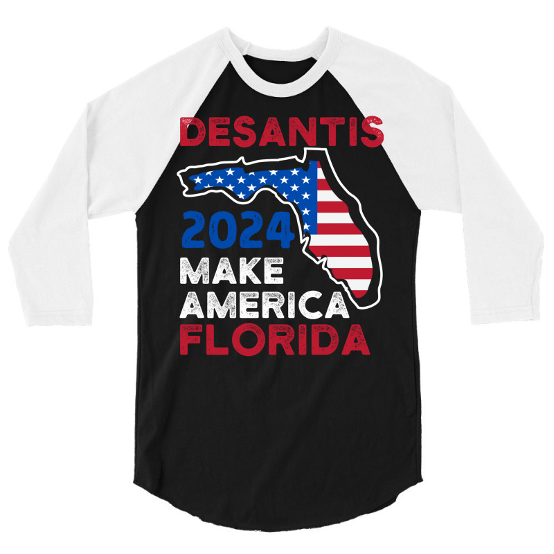 Desantis 2024 Make America Florida Vote Republican President Ron Desan 3/4 Sleeve Shirt | Artistshot