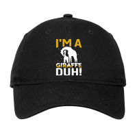 Hot Trend I'm A Giraffe Duh! - Giraffe Lover Funny Quotes Adjustable Cap | Artistshot