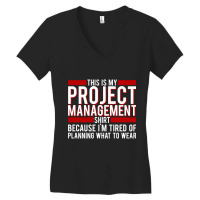 Trending Project Manager - This Is My Project Management Shirt, Becaus Women's V-neck T-shirt | Artistshot