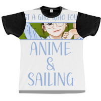 Just A Girl Who Loves Anime And Sailing Poster Love Graphic T-shirt | Artistshot