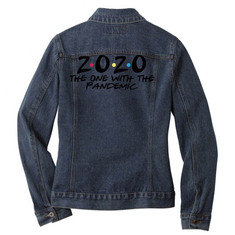 2020 The One With The Pandemic Active T Vintage Ladies Denim Jacket | Artistshot