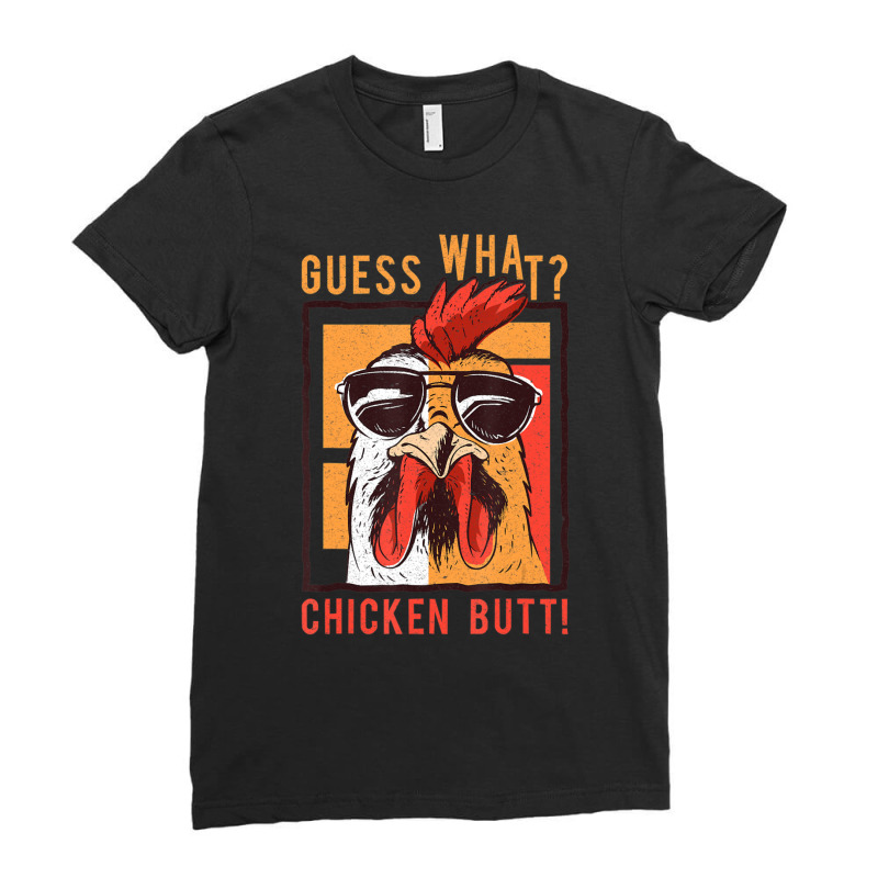 Guess What Chicken Butt! Dadsiblingsfriends Humor Ladies Fitted T-Shirt by Min05 | Artistshot