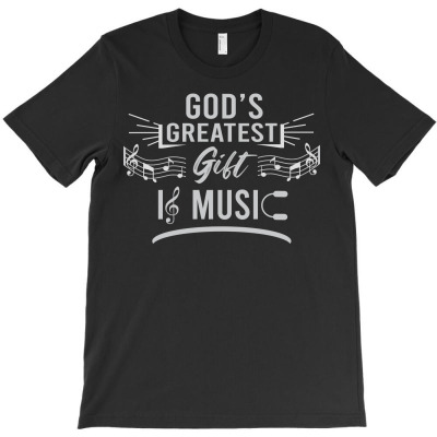 Gods Greatest Gift Is Music T-shirt Designed By Suroso982