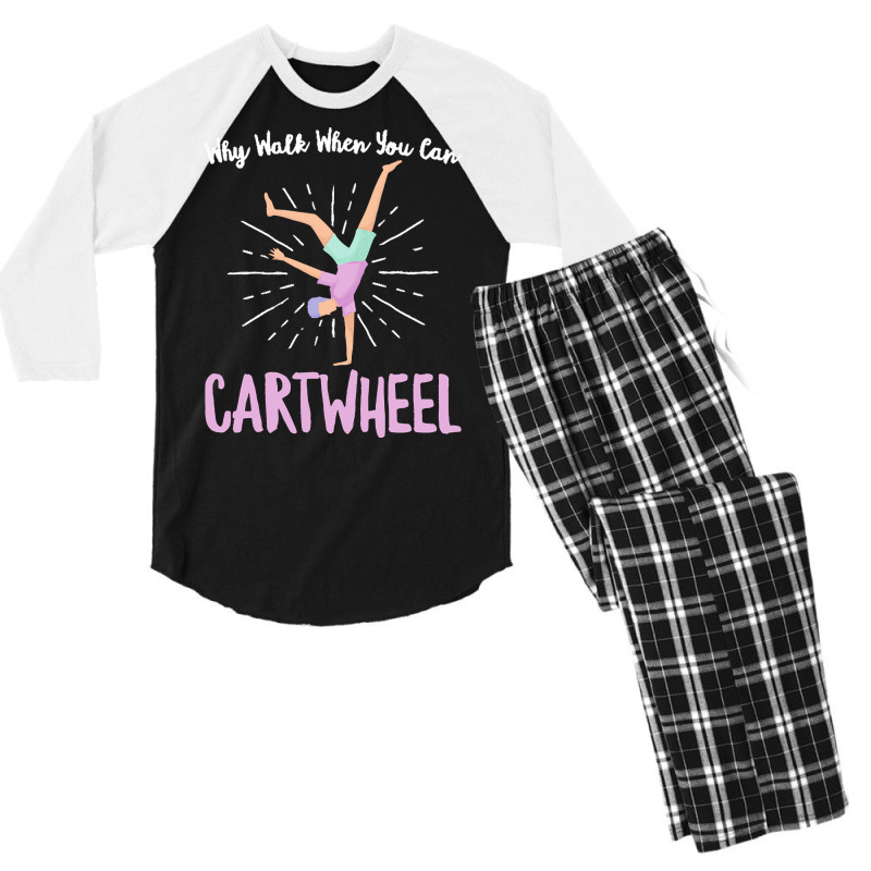 Gymnastics T  Shirt Why Walk When You Can Cartwheel   Gymnastics Sport Men's 3/4 Sleeve Pajama Set by eudorakreiger568 | Artistshot