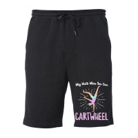 Gymnastics T  Shirt Why Walk When You Can Cartwheel   Gymnastics Sport Fleece Short | Artistshot