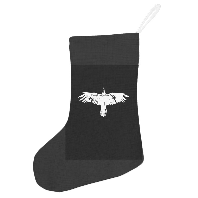 The Crow It Cant't Rain All The Time Holiday Stocking | Artistshot