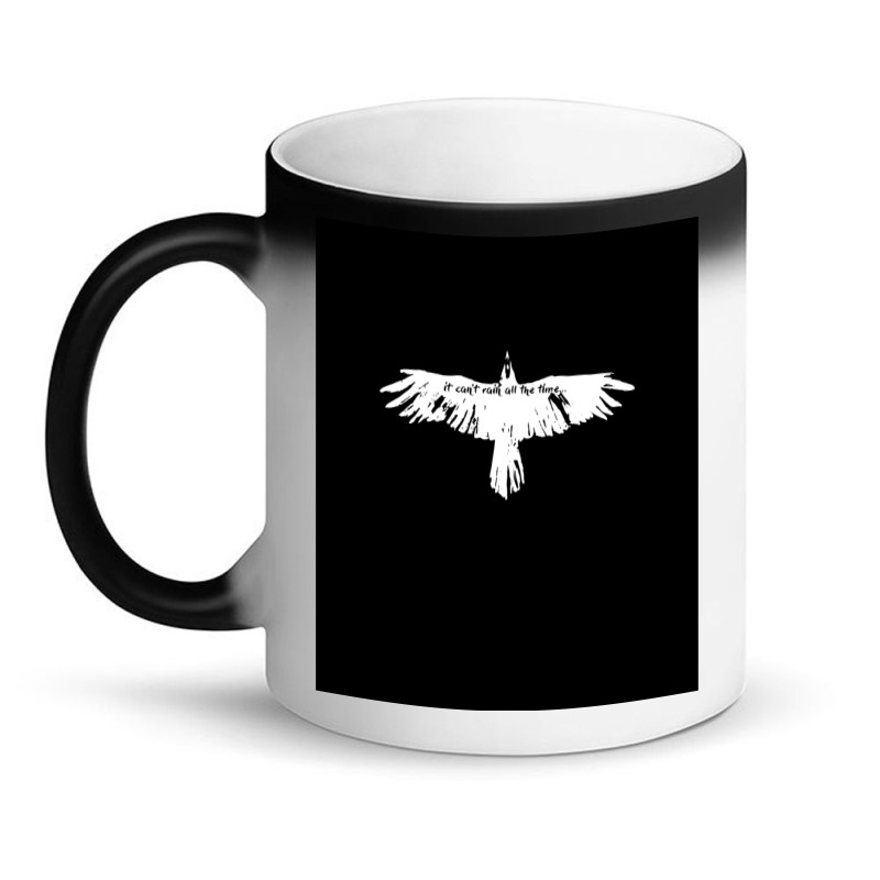 The Crow It Cant't Rain All The Time Magic Mug | Artistshot