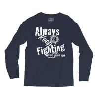 Always Keep Fighting  T Vintage Blue Long Sleeve Shirts | Artistshot