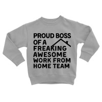 Proud Boss Of A Freaking Awesome Toddler Sweatshirt | Artistshot