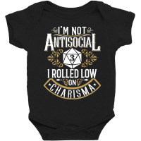 Limited Edition Not Antisocial, Rolled Low Charisma Funny Rpg Loves Dr Baby Bodysuit | Artistshot