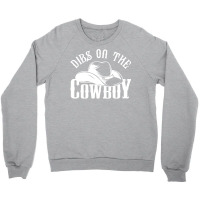 Dibs On The Cowboy Relaxed Fit Tshirt Quote Crewneck Sweatshirt | Artistshot