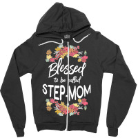 Blessed To Be Called Stepmom T  Shirt Blessed To Be Called Step Mom Fl Zipper Hoodie | Artistshot