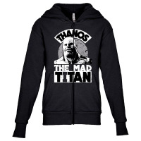 Thanos The Mad Titan, Thano The Mad Titan, Thanos, The Mad Titan, Than Youth Zipper Hoodie | Artistshot